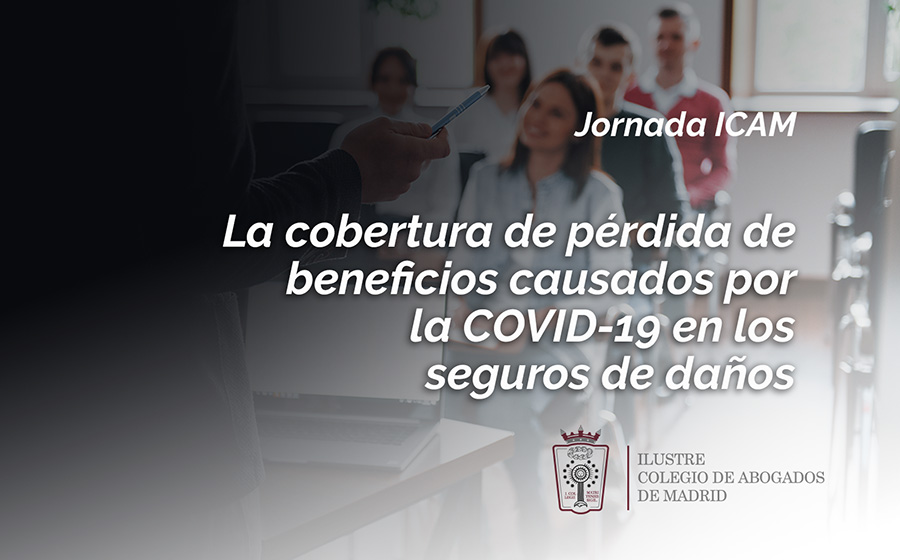Participación de Sergio García-Valle en Jornada ICAM sobre la cobertura de pérdida de beneficios